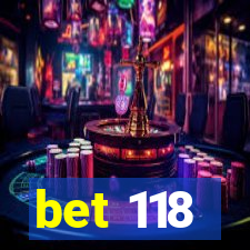 bet 118